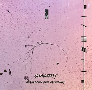 Samizdat - Disenfranchised Refuseniks