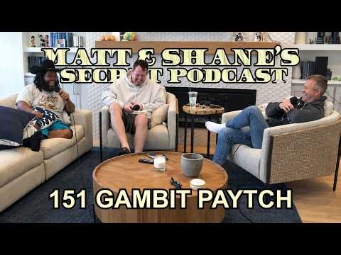 The 151 Gambit & Dad Football | Matt and Shane's Secret Podcast