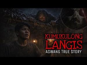 KUMUKULONG LANGIS | Aswang True Story