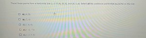 These three points form a horizontal line: (-3,5,4),(0,4), and ... | Filo