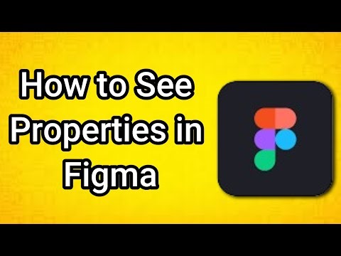 How to See Properties in Figma