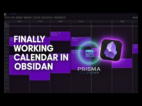 The Most Advanced Calendar Plugin for Obsidian — Prisma Calendar Feature Showcase (Part 1)