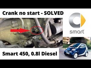 Smart fortwo (450) 0.8l diesel crank but no start