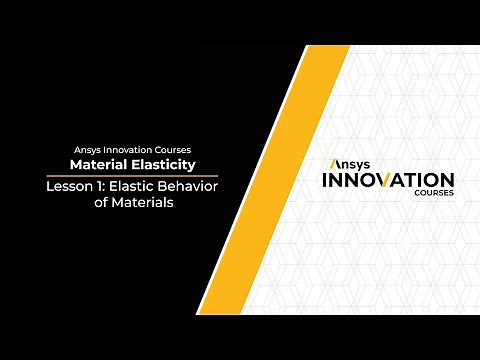 Elastic Behavior of Materials — Lesson 1