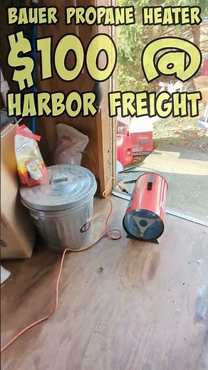 Bauer propane heater, $100 @ Harbor Freight - any good?