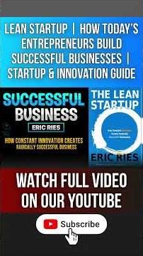 Lean Startup | How Today’s Entrepreneurs Build Successful Businesses | Startup & Innovation Guide