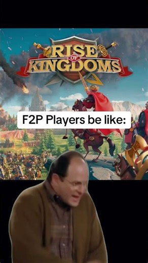 F2P Players Be Like | Rise of Kingdoms