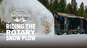 Riding the rotary snow plow | Bartell's Backroads