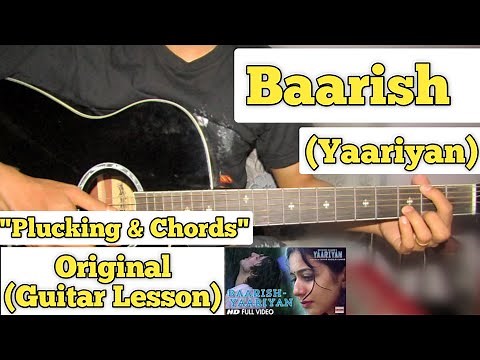Baarish - Yaariyan | Guitar Lesson | Plucking & Chords |