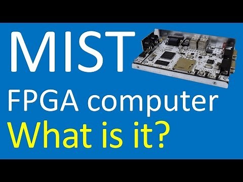 What is the MIST FPGA computer?
