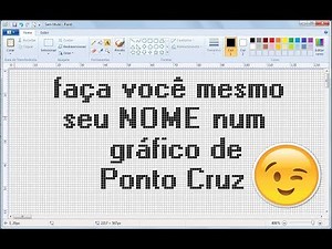 Ponto Cruz - Faça nomes com Paint