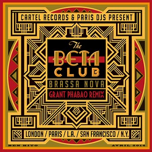 The Beta Club - Brassa Nova (Grant Phabao Remix)