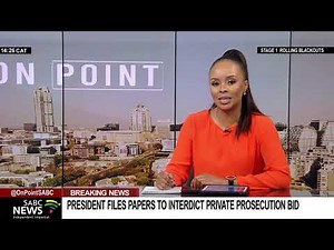 President Ramaphosa files papers to interdict private prosecution bid