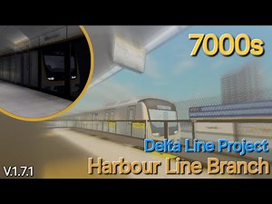 Roblox Delta Line Project | Harbour Line Branch | [7000s]