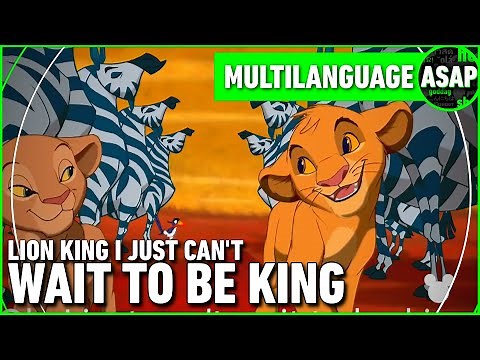 Lion King “I Just Can’t Wait to be King” | Multilanguage (Requested)