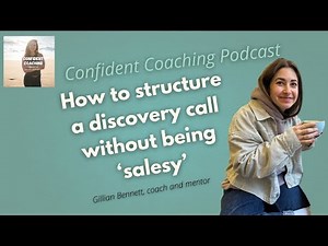 How to structure a discovery call for coaching without feeling 'salesy'