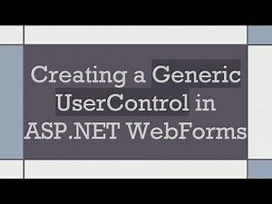 Creating a Generic UserControl in ASP.NET WebForms