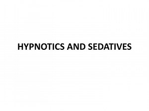 HYPNOTICS AND SEDATIVES - SlideServe