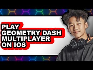 How To Play Geometry Dash Multiplayer On iOS - Step By Step