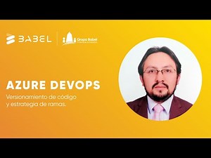 Azure DevOps, versionamiento de código y estrategia de ramas