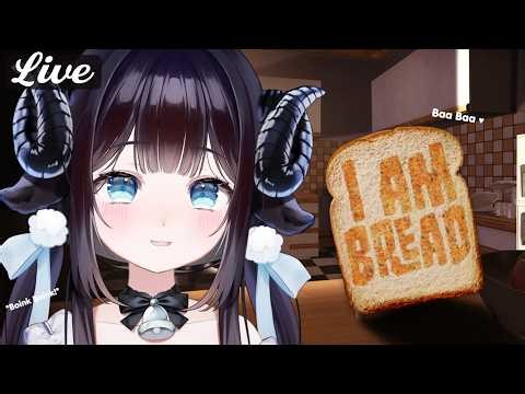 exploring the world as bread 🍞[I Am Bread]