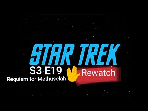 Star Trek Rewatch | 74. Requiem For Methuselah