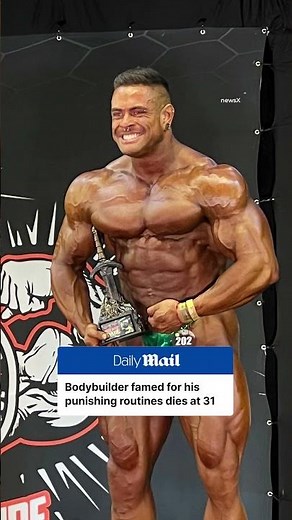 Brazilian bodybuilder famed for his punishing training routines dies aged 31