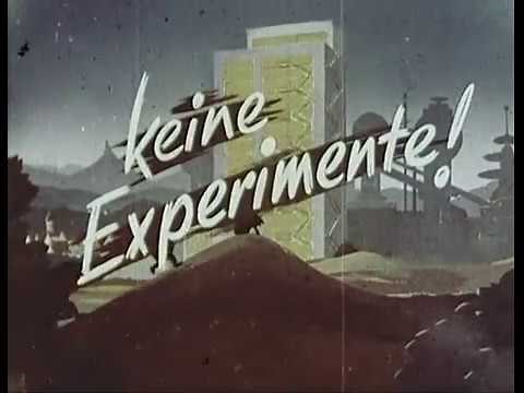 CDU-Wahlwerbespot "Keine Experimente" (1957)