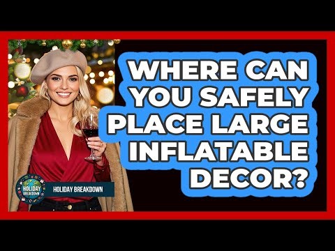 Where Can You Safely Place Large Inflatable Decor?
