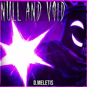 Null and Void - Noli Chase Theme (New) [Reimagined] [From 'Forsaken'] - D.Meletis: Song Lyrics, Music Videos & Concerts