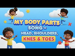 My Body Parts Song – Head, Shoulders, Knees & Toes | 3D Animated Nursery Rhyme for Kids