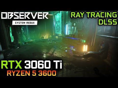 Observer: System Redux | RTX 3060 Ti + Ryzen 5 3600 | MAX SETTINGS, RT, DLSS | 4K