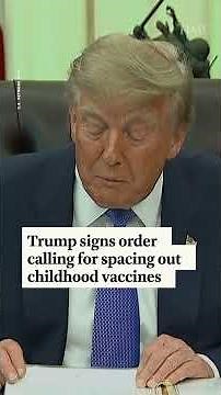 Trump signs order calling for spacing out childhood vaccines