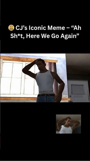 😩 CJ’s Iconic Meme – “Ah Sh*t, Here We Go Again”