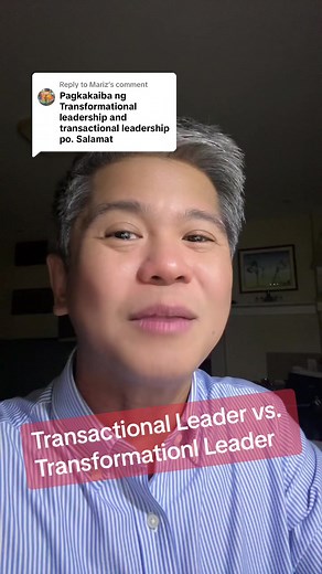 Transactional Leader vs. Transformational Leader