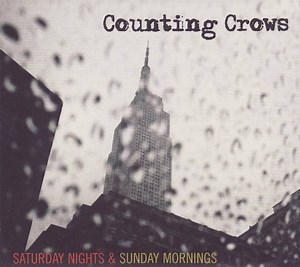 Counting Crows - Saturday Nights & Sunday Mornings