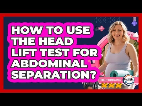 How To Use The Head Lift Test For Abdominal Separation?