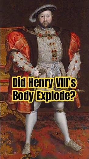 Did Henry VIII’s body actually explode? #history #historyshorts #henryviii