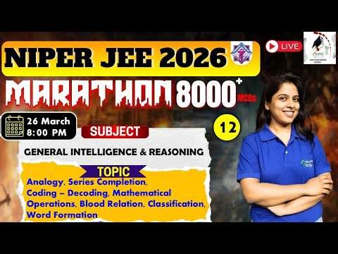 L-12 | Analogy, Series Completion, Coding-Decoding | NIPER JEE 2026 Marathon 8000+MCQ's
