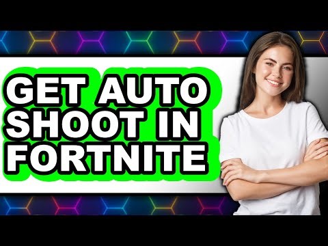 How to Get Auto Shoot in Fortnite - Full Guide