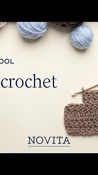 NOVITA KNITTING SCHOOL: Triple crochet stitch (US) / Double treble (UK)