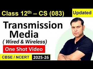 Transmission Media | Wired & Wireless Communication | Class 12 Computer Science | CBSE/NCERT/RBSE