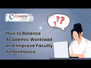 📚 Balance Workloads & Boost Faculty Performance with Technology | Creatrix Campus