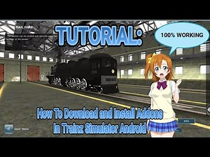 Tutorial: How to Download and Install Addons in Trainz Simulator Android 100% WORKING
