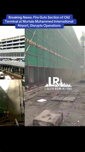 Fire Breaks Out at Murtala Muhammed International Airport