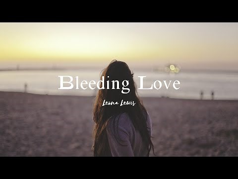 Bleeding Love《蔓延的愛》 -Leona Lewis【中文歌詞版】90&00's情歌