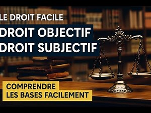 👉 Droit Subjectif vs Droit Objectif la différence expliquée simplement ⚖️