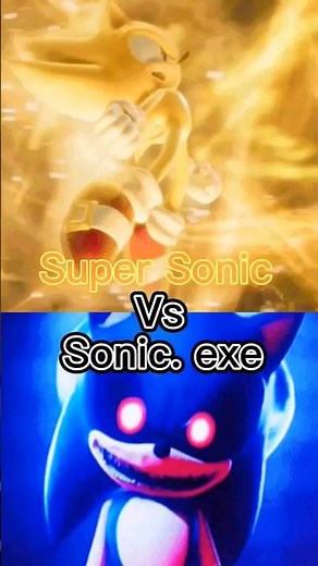 Super Sonic Vs Sonic.Exe