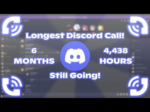 Longest Discord Call! (6 MONTHS, 4,438 HOURS) (WORLD RECORD)