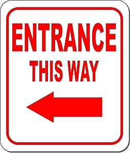 ENTRANCE THIS WAY DIRECTIONAL LEFT ARROW RED Aluminum Composite Outdoor Sign 15" x18"